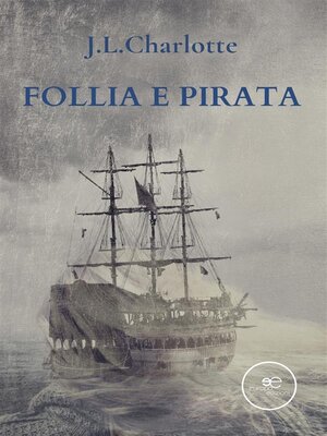 cover image of Follia e Pirata